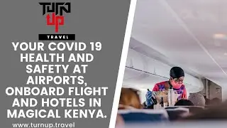 Health and safety measures at airports, onboard flight and hotels in Kenya