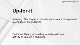 Up-for-it Meaning