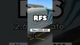 💥RFS new update 2.6.1 is here💥 New Airbus A330-200 & more ! #rfs #aviation #newupdate #A330-200