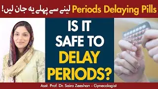 Periods Delaying Pills And Its Side Effects | Is It Safe To Delay Periods?