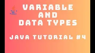 Java Tutorial 4 : Variables and Data Types