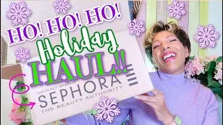 A SEPHORA HO! HO! HO! HOLIDAY BONUS SALE HAUL 2019!!! 🛍❄️  Just in Time for Black Friday! 😂