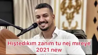 Salih Xalo - Hıştedıkım Zanım Tu Nej Mıreye - 2021