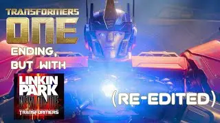Transformers One end credits with New Divide (Re-Edit)