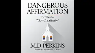 Special Service: Dangerous Affirmation by MD Perkins (Part 4) Wednesday, August 14, 2024
