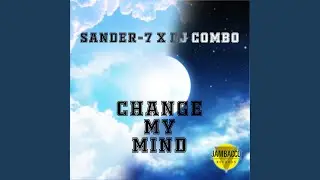Change My Mind (Extended Mix)