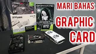 7. Tutorial #RakitPC Terlengkap - Pembahasan Graphic Card