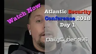 Atlantic Security Conference 2018  Day 1 | DailyCyber 165