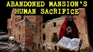 Abandoned Mansion's Family Curse & Human Sacrifice | Abandoned Places Scotland EP 66