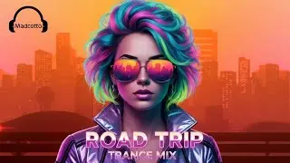 TRANCE DREAMS OF THE 80's | New Retro Trance: Road Trip (Modern Production)