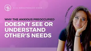 Why Anxious Attachments Sometimes Don't See Or Understand Other's  Needs (What to Do)