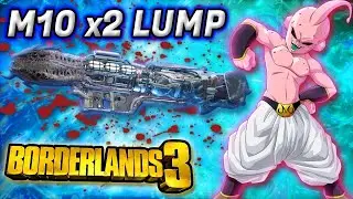 HOW IS IT STILL SO GOOD? M10 x2 LUMP SHOWCASE! Borderlands 3 Lump Showcase Mayhem 10 Moze| 100% Lump