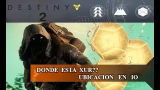 DONDE ESTA XUR?? - UBICACION EN IO