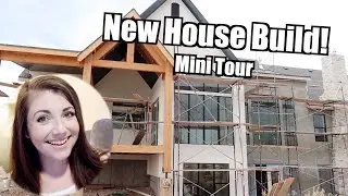 New House Build Update & Mini House Tour