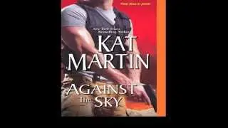 Against The Sky - a Kat Martin romantic suspense