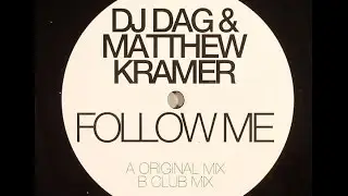 DJ Dag & Matthew Kramer &lrm;&ndash; Follow Me (Original Mix)