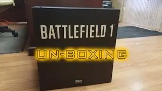 Un-boxing Battlefield 1: DICE Edition Collectible