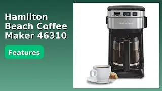 REVIEW (2025): Hamilton Beach Coffee Maker 46310. Features.