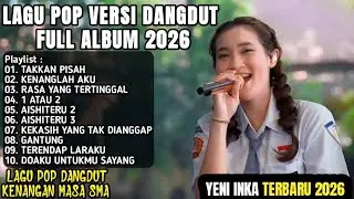 YENI INKA TERBARU FULL ALBUM 2026 - TAKKAN PISAH, KENANGLAH AKU, TENTANG RASA