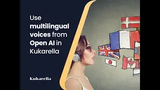 Use multilingual voices from Open AI on Kukarella
