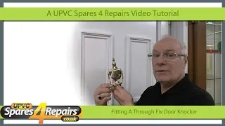 Fitting A Through Fix Door Knocker On Upvc and Composite Doors