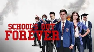School's Out Forever Official Trailer