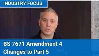 The Wiring Regulations BS 7671 Amendment 4: Changes to Part 5