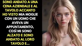 Sono andato a una cena aziendale e al tavolo accanto ho visto mia moglie con un uomo che aveva un...