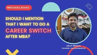 Career switch after MBA? Multiple post MBA goals? | CrackAdmission