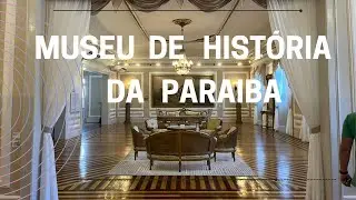 MUSEU DE HISTÓRIA DA PARAIBA 