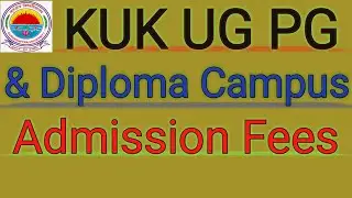 Kuk Admission Fees Structure 2020 - 21 | ug pg &diploma campus course fees 2020 - 21