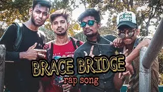 BRACE BRIDGE RAP SONG ...MUKESH RAJBHAR...... ( OFFICIAL VIDEO )  DISS TRACK