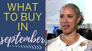 WHAT TO BUY IN SEPTEMBER (AND WHAT NOT TO BUY!)