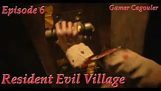 Resident Evil Village - Episode 6 - Lady Dimitrescu nous coupe la main ! / GAMER CAGOULER