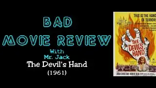 The Devil's Hand (1961) -- Bad Movie Review