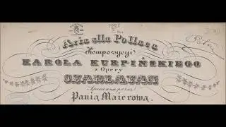 Karol Kurpiński - Aria alla pollaca z opery 
