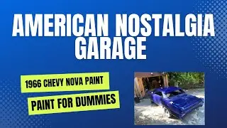 Paint for dummies. 1966 Chevy Nova paint project