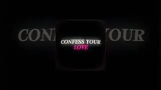 Confess your love lyric edit #lyricedit #lyricsvideo