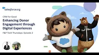 How to enhance donor engagement through digital experiences&nbsp;with Salesforce: Tech Thursday
