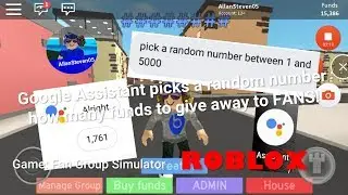 Google Assistant chooses how many funds to give away to FANS! (Fan Group Simulator)