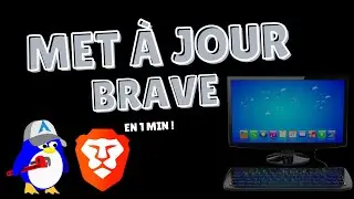 Comment Mettre &agrave; Jour Brave sous Arch Linux | Guide Facile