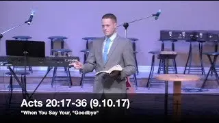 «Когда вы говорите «прощай» — Деяния 20:17–36 (9.10.17) — Пастор Джордан Роджерс