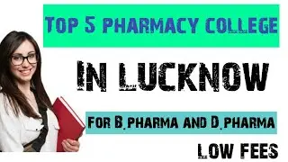 best pharmacy college in lucknow / top pharmacy college for B.pharma D.pharma