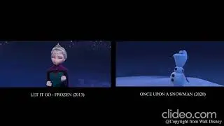 let it go and once a upon a snowman clip comparison reverse