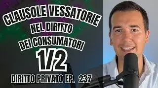 Le Clausole Vessatorie 1/2 (Codice del Consumo) - Diritto Privato in 3 minuti Ep. 237