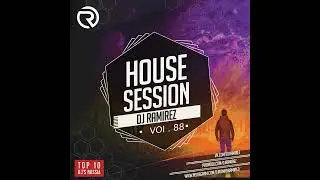 DJ Ramirez - House Session Vol.88