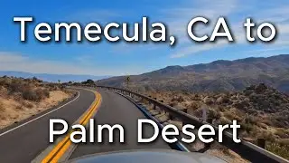 Temecula, Paradise Valley Cafe, Anza, Palm Desert drive palms pines POV dashcam roadtrip California