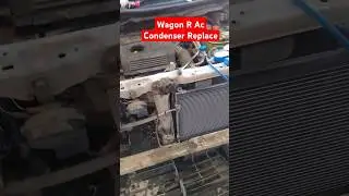 Wagon R Ac Condenser Replacement #trending #shorts #reels #suzuki