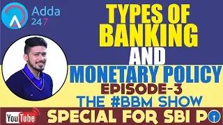 SBI PO 2017: Types of Banking and Monetary Policy Episode:3(MOST IMPORTANT TOPIC)