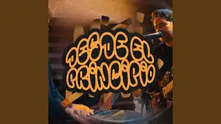 Desde el principio